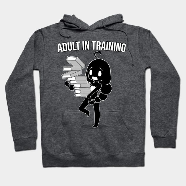 Adult In Training Hoodie by Padfootlet